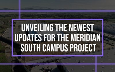Unveiling the Newest Updates for the Meridian South Campus Project