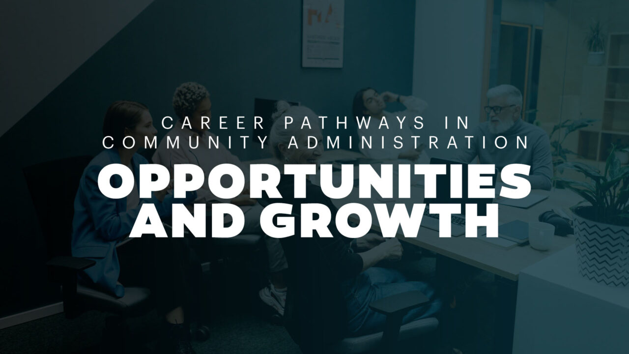 Community Service Pathways Career Pathways in Community Administration: Opportunities and Growth ...